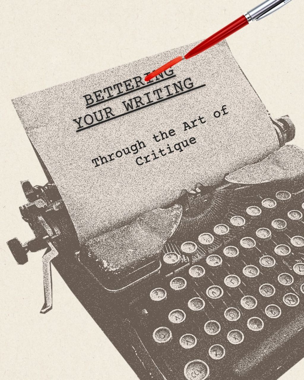 Better Your Writing Through the art of&nbsp;Critique